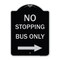 Signmission No Stopping Bus with Arrow Right Heavy-Gauge Aluminum Architectural Sign, 24" x 18", BS-1824-23577 A-DES-BS-1824-23577 - alternate 1